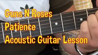 Guns N’ Roses-Patience-Acoustic Guitar Lesson