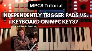 Trigger your pads and keyboard independently from each other on the MPC Key37