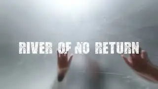 River Of No Return
