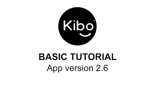 Kibo App Basic Tutorial (version 2.6)
