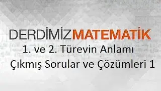 1. ve 2. Türevin Anlamı Sorular ve Çözümleri 1