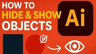 How to Hide and Show Objects in Adobe Illustrator | Illustrator Tips & Tricks
