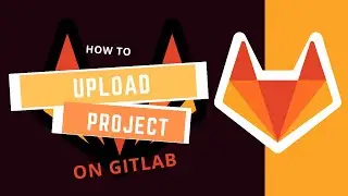 How to upload project on GitLab | Step by Step Explain in HINDI