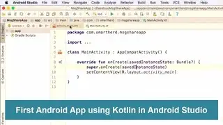 First Android App using Kotlin in Android Studio ! Android with Kotlin Tutorial