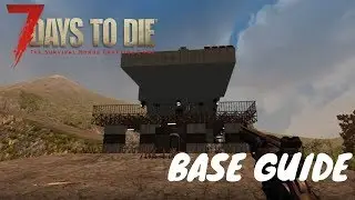 7 Days to Die Horde Base Guide