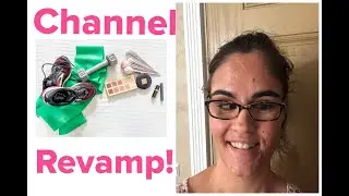 Channel Revamp!