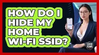 How Do I Hide My Home Wi-Fi SSID?