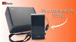 How to Attach a Lanyard to the TTfone TT990 (Step-by-Step Guide)