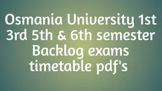 OU Backlog 1st sem|OU 3rd sem|OU 5th sem|OU 6th sem timetable timetable 1st, 3rd, 5th & 6th semester