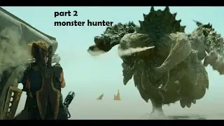 monster hunter world part 2 | monster hunter movie Part 2 action scene