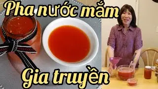 Pha nước mắm gỏi, bún, bánh xèo...theo công thức gia truyền ( Người Việt ở Mỹ)