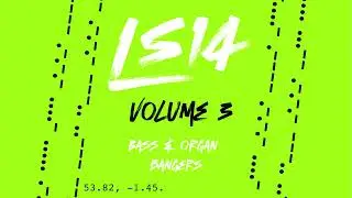 LS14 - Bass & Organ bangers - volume 3