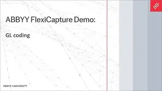 ABBYY FlexiCapture for Invoices Demo: GL Coding