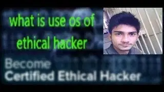 what is use os of hacker || 2018 || ethical hacking