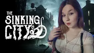 [СТРИМ]  #1 The Sinking City  ►  ПЕРВОЕ ПРОХОЖДЕНИЕ НА РУССКОМ