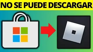 Cómo Solucionarlo No Se Puede Descargar Roblox Desde Microsoft Store