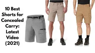 10 Best Shorts for Concealed Carry: Latest Video (2022)