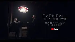 Evenfall: Chapter Two | Official Trailer