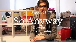 Episode 23 - How To Assemble Furniture
