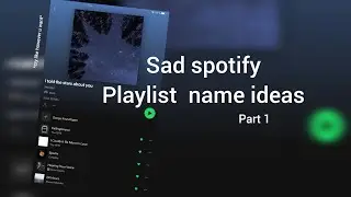 Aesthetic Spotify playlist name ideas || sad playlist names