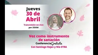 Nía Etra & Santiago Rojas - Voz como instrumento de Sanación