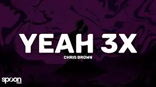Chris Brown - Yeah 3x (Lyrics)