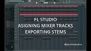 FL STUDIO assigning mixer and exporting stems tutorial