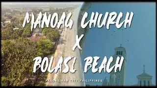 Manoag Church x Bolasi Beach Resort Pangasinan