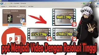 Cara Menyimpan File PPT Menjadi Video Dengan Resolusi yang Lebih Tinggi • 