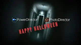 Create a Spooky Halloween-Style Video with PowerDirector & PhotoDirector