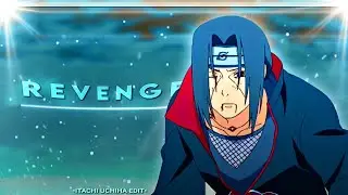 Uchiha Itachi - Revenge | Xxxtentacion [ Amv / Edit ] !!