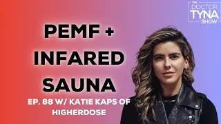 EP. 88: PEMF + Infrared Sauna Blankets | Katie Kaps of HigherDOSE