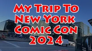 My Trip To New York Comic Con 2024