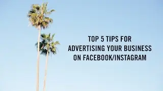 5 Tips for Facebook and Instagram Ads