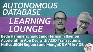 Application Development with ACID Transactions,  JSON Support and MongoDB API in Autonomous Database