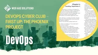 DevOps Cyber Club – First Up: The Phoenix Project
