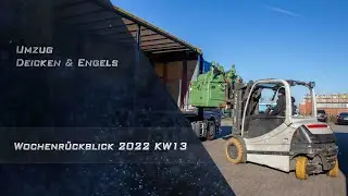 Deicken und Engels zieht um / Wochenrückblick 2022 KW13