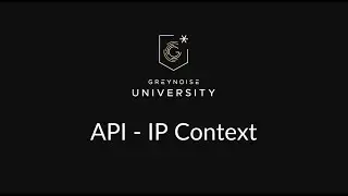 GreyNoise University- API and CLI Series- API IP Context