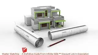 Master SketchUp  - A Definitive Guide From Infinite Skills coupon - udemy discount