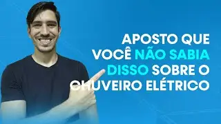 Aposto que você não sabia isso sobre o chuveiro elétrico | Vinicius Assad