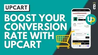 Increase Your Conversion Rate in Minutes with UpCart