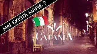 🇮🇹CATANIA NOAPTEA - SICILIA! Este PERICULOS? Mai e MAFIE?🇮🇹
