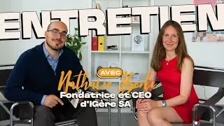 Entretien avec Nathalie Berli - Fondatrice et CEO de l'entreprise IGère