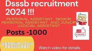 DSSSB RECRUITMENT 2024, GRADUATION BASED...