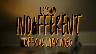 LeGrand - INDIFFERENT  (Official Lyric Video)