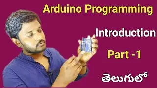 Arduino Programming || Arduino Tutorial || Arduino Coding || Introduction Part 1