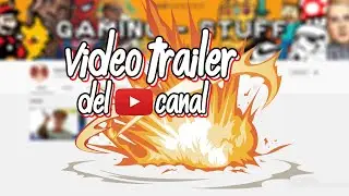 VIDEO TRAILER DEL CANAL