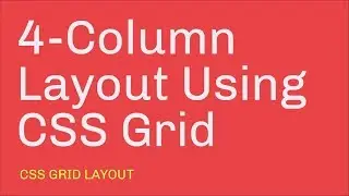 4-Column Responsive Layout Using CSS Grid