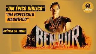 BEN-HUR (1959) - UM ÉPICO MAGNÍFICO - Crítica do Filme
