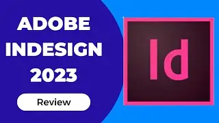 InDesign 2023: The Ultimate Design Software Review